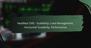 featured-image-headless-cms-scalability-load-management-horizontal-scalability-performance