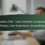 featured-image-headless-cms-user-interface-comparison-design-user-eperience-accessibility