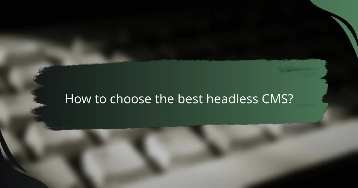 How to choose the best headless CMS?